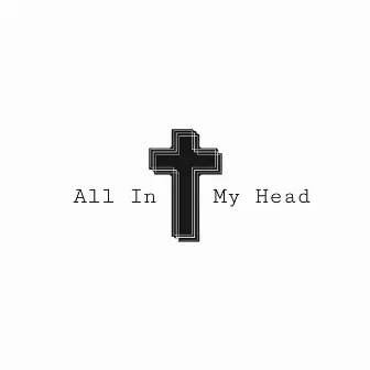 All in My Head by Josh Sellers