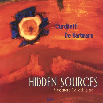 Gurdjieff / De Hartmann - Hidden Sources by Alessandra Celletti