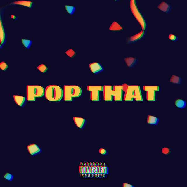 Pop That