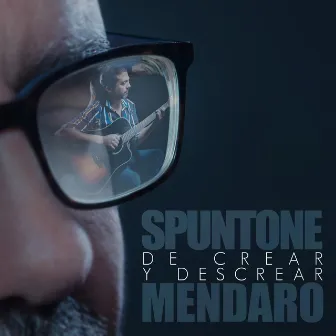 De Crear y Descrear by Spuntone & Mendaro