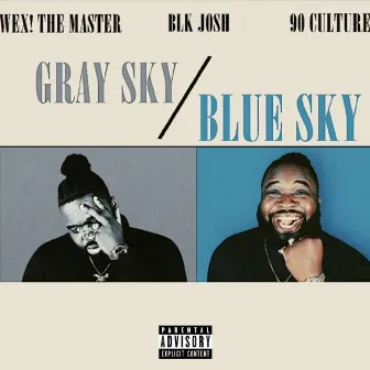 gray sky blue sky by WEX! the Master