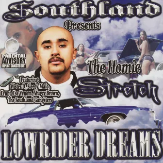 Lowrider Dreams by The Homie Stretch