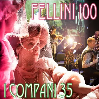 Fellini 100 - I Compani 35 (Live) by I Compani