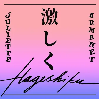 À la Folie - Hageshiku (Japanese version) by Juliette Armanet