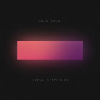 Sapņa Stāvoklis by Idus Abra