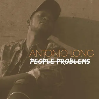 People Problems by Antonio Long