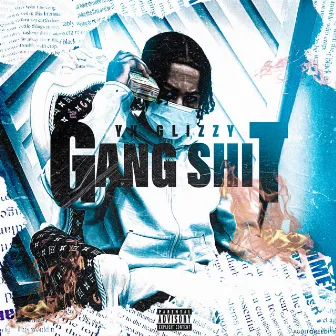 Gang Shit by YK Glizzy