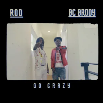 Go Crazy by BC Brody