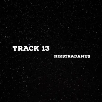 Track 13 by Nikstradamus