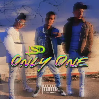 Only One by LSD