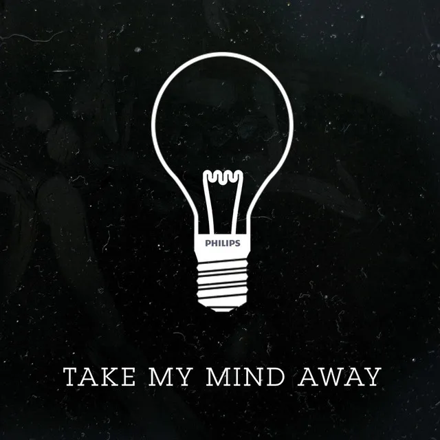 Take My Mind Away