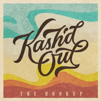 The Hookup by Kash'd Out