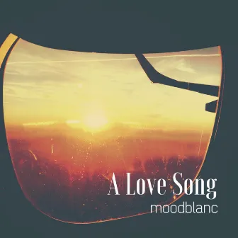 Love Song by moodblanc