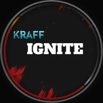 IGNITE by Kraff