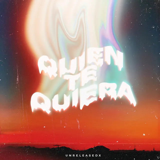 Quien te quiera