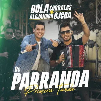 De Parranda Primera Tanda (Live) by Bola Corrales