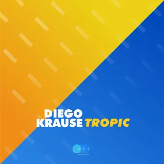 Tropic EP by Diego Krause