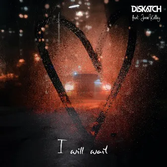 I Will Wait by DisKatch