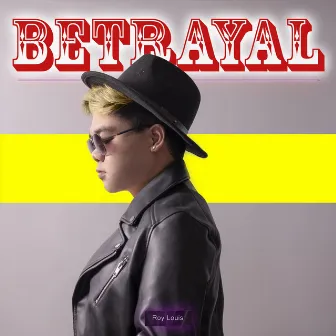 Betrayal by Roy Louis