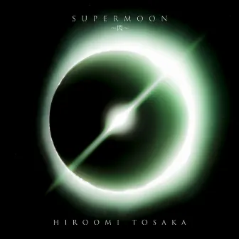 SUPERMOON -閃- by Hiroomi Tosaka