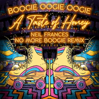 Boogie Oogie Oogie (NEIL FRANCES “No More Boogie” Remix) by A Taste Of Honey