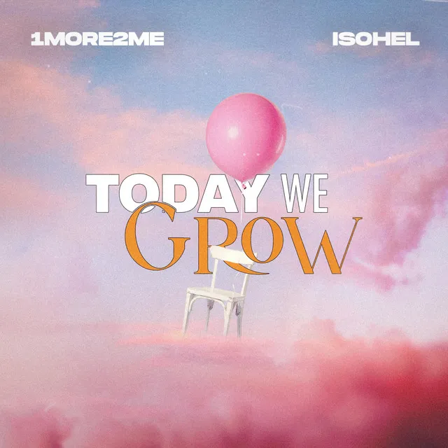 Today We Grow