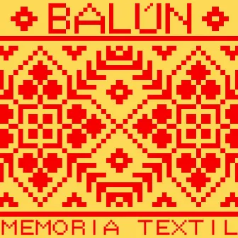 Memoria Textil by Balún