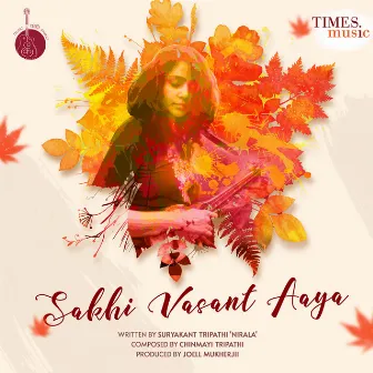 Sakhi Vasant Aaya - Single by Chinmayi Tripathi