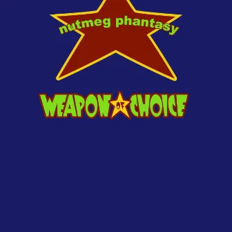 Nutmeg Phantasy by Weapon of Choice