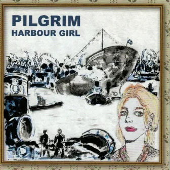 Harbour Girl by Pilgrim