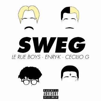 Sweg by Le Rue Boys