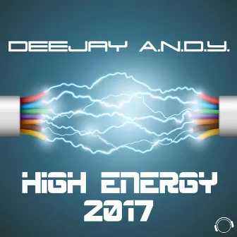 High Energy 2017 (The Remixes) by DeeJay A.N.D.Y.