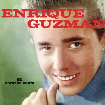 Enrique Guzmán (Mi Corazón Canta) by Enrique Guzman