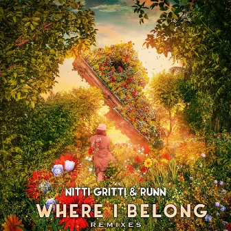 Where I Belong (Remixes) by Nitti Gritti