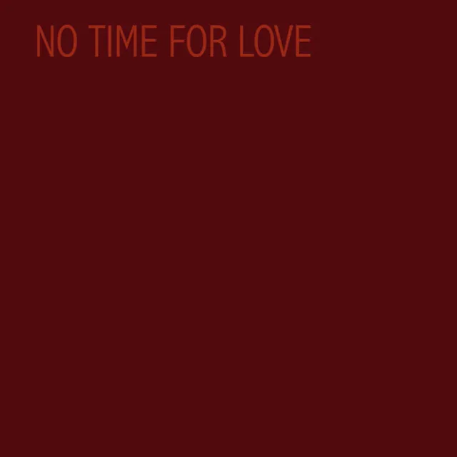 No Time for Love