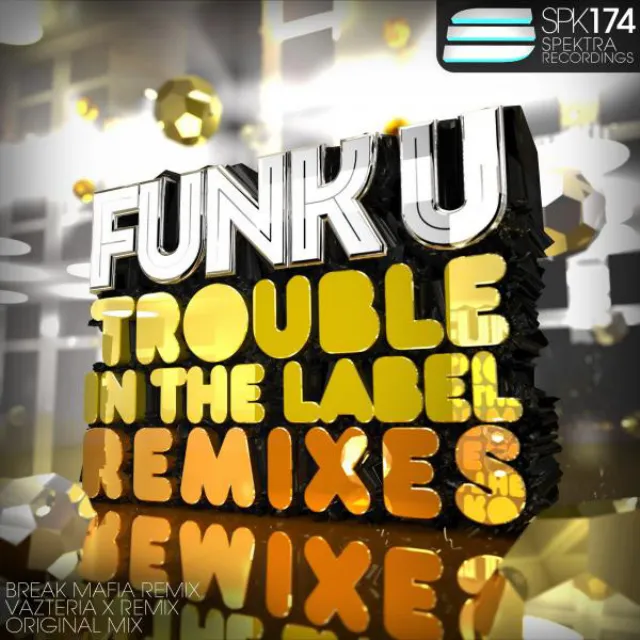 Trouble In The Label - Original Mix