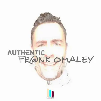 Authentic by Frank Omaley