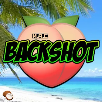 Backshot by M.A.C