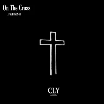 On The Cross by Cly nation