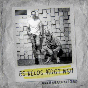 Es vēlos atdot visu by Kaspars Markševics