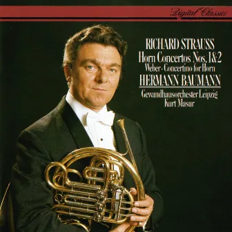 Richard Strauss: Horn Concertos Nos. 1 & 2 / Weber: Concertino For Horn & Orchestra by Hermann Baumann