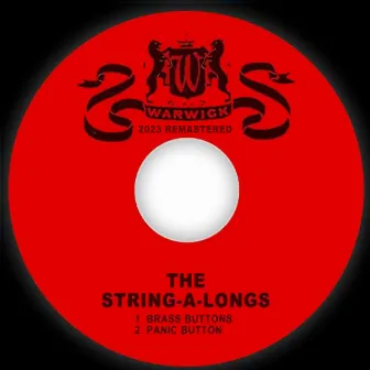 Brass Buttons / Panic Button (2023 Remastered) by The String-A-Longs