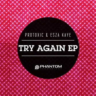 Try Again EP by Protoxic