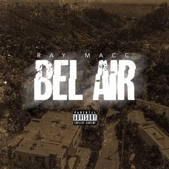 Bel Air by Ray Macc