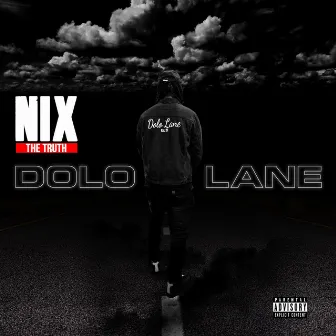 Dolo Lane by NIX THE TRUTH