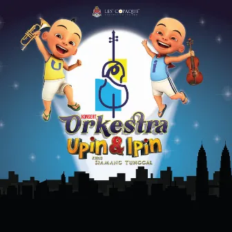 Konsert Orkestra Upin & Ipin Keris Siamang Tunggal (Live Version) by Upin & Ipin