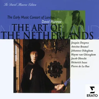 The Art of the Netherlands by Early Music Consort Of London