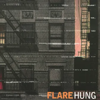 Hung by Flare