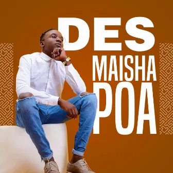 Maisha Poa by Des