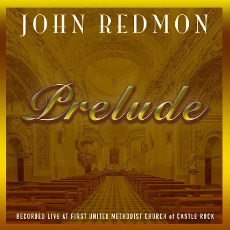 John Redmon: Prelude (Live) by John Redmon